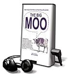 The Big Moo: Stop Trying to Be Perfect and Start Being Remarkable