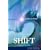 The Shift: A Time of Change: v. 1