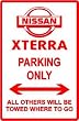 XTERRA PARKING ONLY nissan car street sign