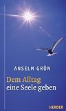 Dem Alltag eine Seele geben - 