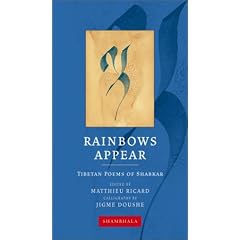 Rainbows Appear: Tibetan Poems of Shakbar: Tibetan Poems of Shabkar (Shambhala Calligraphy)