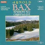 Bax Symphony 1 / Christmas Eve