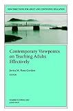 Contemporary Viewpoints on Teaching Adults Effectively: New Directions for Adult and Continuing Education (J-B ACE Single Issue                        ...                Adult & Continuing Education)