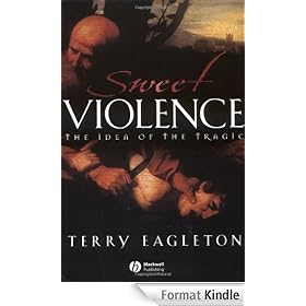 Sweet Violence: The Idea of the Tragic