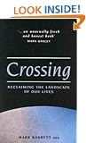 Crossing: Reclaiming the Landscape of Our Lives