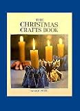The Christmas Crafts Book