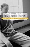 Judging School Discipline: The Crisis of Moral Authority