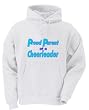Proud Parent of a Cheerleader Adult Hooded Sweatshirt (Hoodie / Hoody) Various Colors Proud Parent of a Cheerleader Adult Hooded Sweatshirt (Hoodie / Hoody) Various Colors