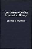 Low-Intensity Conflict in American History