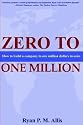 Zero to One Million: How to Build a Company to $1 Million in Sales