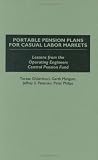 Portable Pension Plans for Casual Labor Markets: Lessons from the Operating Engineers Central Pension Fund