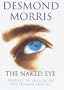 The Naked Eye: Travels in Search of the Human Species