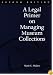 A Legal Primer on Managing Museum Collections, 2nd Edition