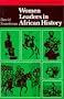 Women Leaders in African History (African Historical Biographies)