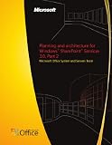 Planning and architecture for Windows® SharePoint® Services 3.0, Part 2