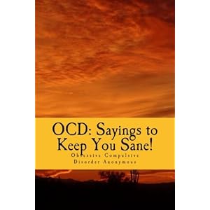 OCD: Sayings to Keep You Sane!: Reminders, Affirmations & Slogans