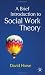 A Brief Introduction to Social Work Theory