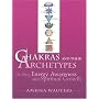 Chakras and Their Archetypes: Uniting Energy Awareness and Spiritual Growth