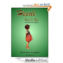 Heidi - Buch 1 und 2 - Illustrierte Ausgabe
