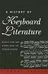 A History of Keyboard Literature: Music for the Piano and Its Forerunners