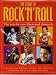Rock N Roll. The Year-by-year Illustrated Chronicle