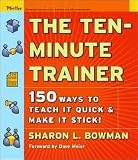 The Ten-Minute Trainer (Pfeiffer Essential Resources for Training and HR Professionals) 1st (first) edition