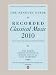 The Penguin Guide to Recorded Classical Music 2010: The Key Classical Recordings on CD, DVD and SACD