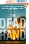The Dead Hand: The Untold Story of the Cold War Arms Race and its Dangerous Legacy