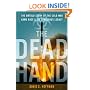The Dead Hand: The Untold Story of the Cold War Arms Race and its Dangerous Legacy