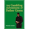 The Gambling Adventures of Father Green
