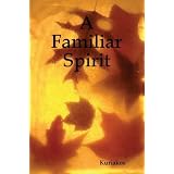 A Familiar Spirit