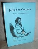 John Sell Cotman, 1782-1842 : [artist extraordinary]