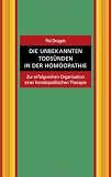 Produkt-Bild: Die unbekannten Tods&uuml;nden in der Hom&ouml;opathie. Zur erfolgreichen Organisation einer hom&ouml;opathischen Therapie