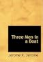 Three Men in a Boat (Large Print Edition)