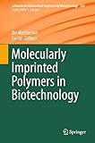 Molecularly imprinted polymers in biotechnology