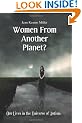 Women from Another Planet?: Our Lives in the Universe of Autism