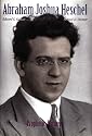 Abraham Joshua Heschel: Prophetic Witness