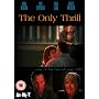 The Only Thrill [1997]