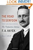The Road to Serfdom: Text and Documents--The Definitive Edition (The Collected Works of F. A. Hayek, Volume 2)