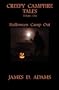 Creepy Campfire Tales Vol. One Halloween Camp Out