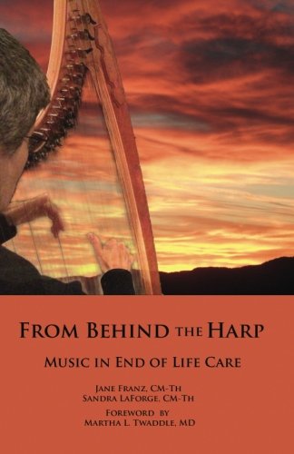 From Behind the Harp: Music in End of Life Care