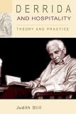 Derrida and hospitality : theory and practice