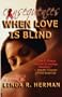Consequences: When Love Is Blind