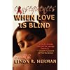 Consequences: When Love Is Blind