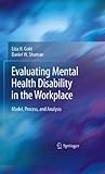 Evaluating mental health disability in the workplace : model, process, and analysis