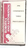 Robotics & Automation Conference Video Proceedings [VHS]