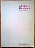 'A.J.' metric handbook