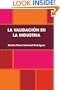 LA VALIDACI�N EN LA INDUSTRIA (Spanish Edition)