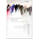 Open Source Church: Making Room for the Wisdom of All