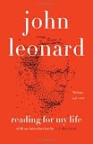 Reading for My Life: Writings, 1958-2008